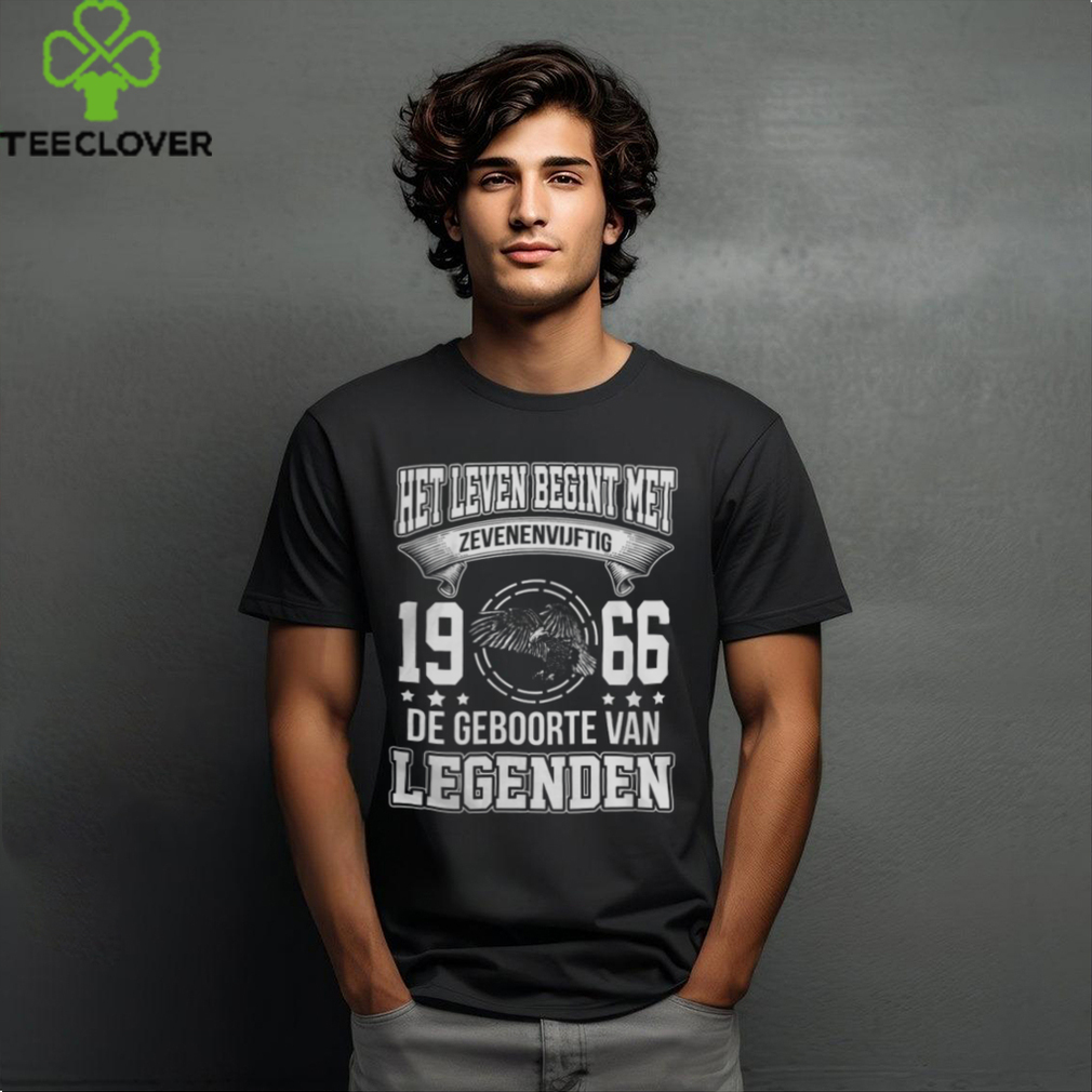 HET LEVEN BEGINT MET 1966 DE GEBOORTE VAN LEGENDEN SHIRT HET LEVEN BEGINT MET 1966 DE GEBOORTE VAN LEGENDEN SHIRT