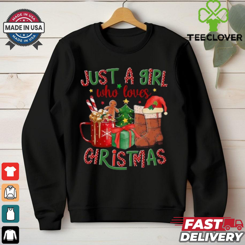 Just A Girl Who Loves Christmas Shirt Just A Girl Who Loves Christmas Shirt