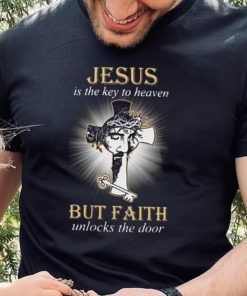 HOT Jesus Is The Key To Heaven But Faith Unlocks The Door Classic T Shirt