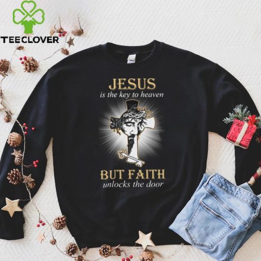 HOT Jesus Is The Key To Heaven But Faith Unlocks The Door Classic T Shirt