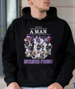 HOT Never Underestimate A Man Who Understands Football And Loves Horned Frogs T Shirt