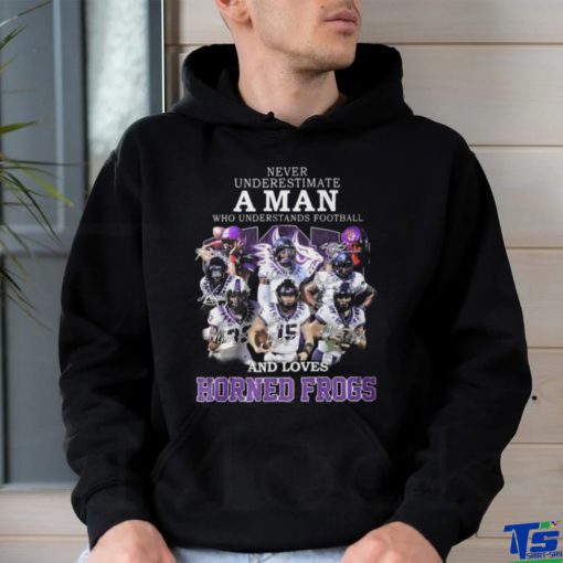 HOT Never Underestimate A Man Who Understands Football And Loves Horned Frogs T Shirt