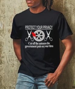 Official Protect Your Privacy Cut Off The Antenna T Shirt