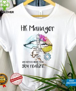 HR Manager Knows More Than She Says T shirt