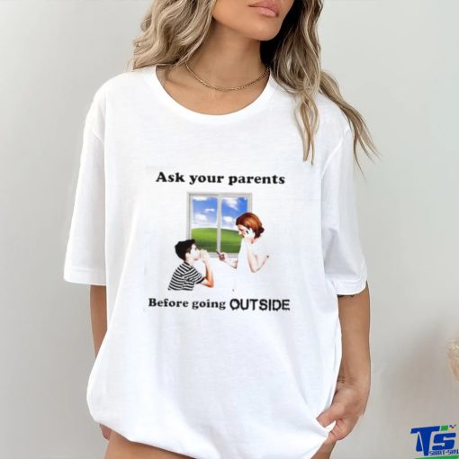 Ask Your Parents Before Going Offline Shirt