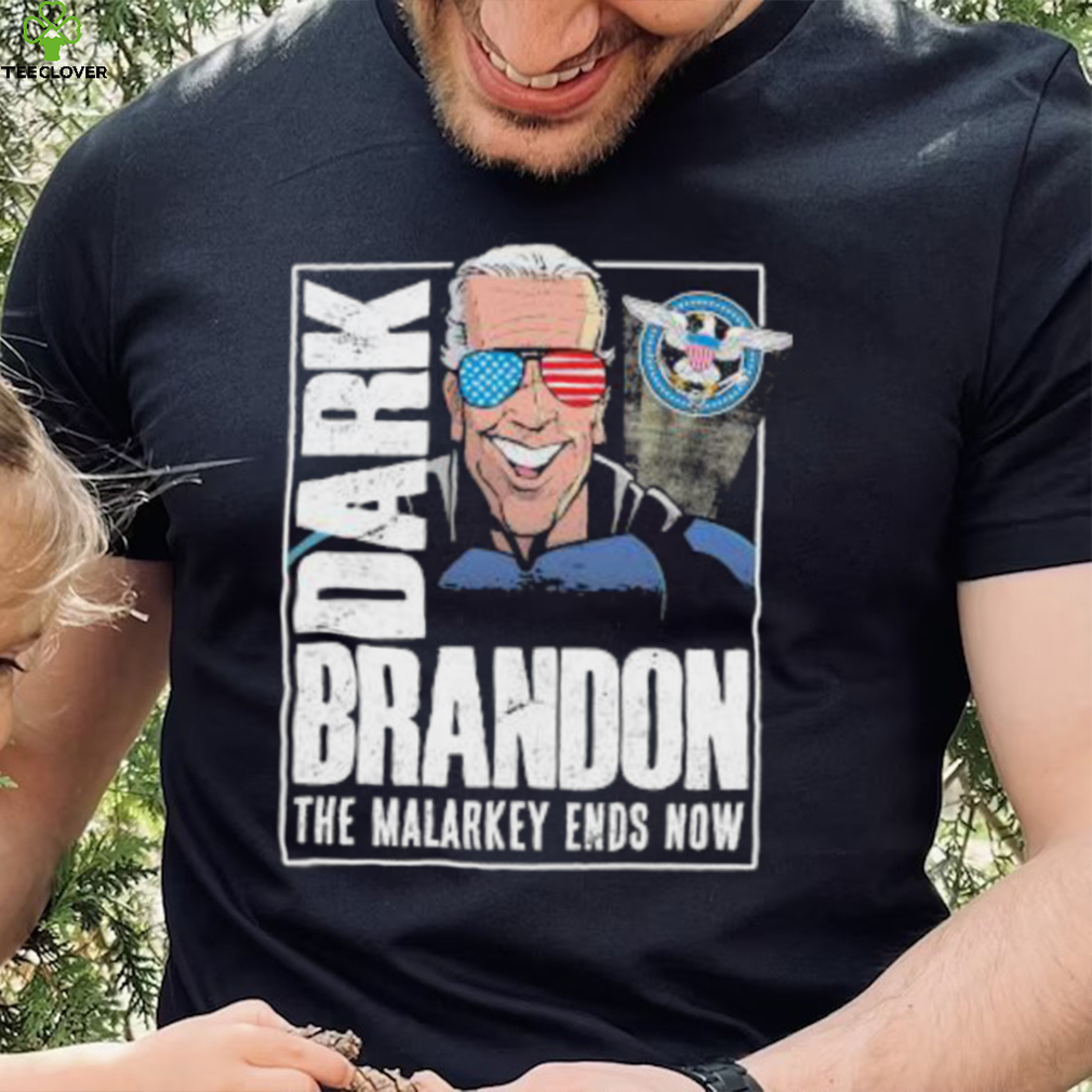 Dark Brandon the Malarkey Ends Now shirt Dark Brandon the Malarkey Ends Now shirt