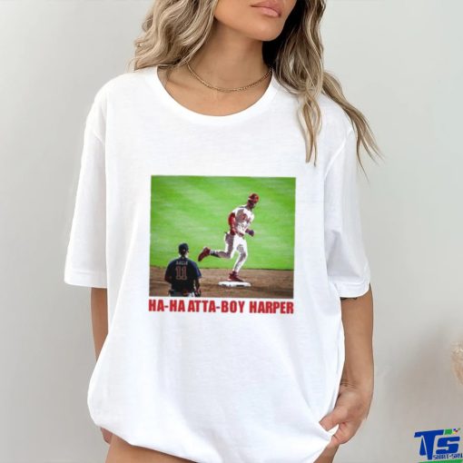 Ha Ha Atta Boy Harper T shirt
