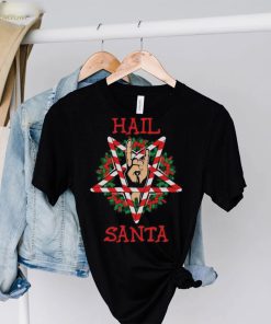 Hail Santa T Shirt Christmas Gift