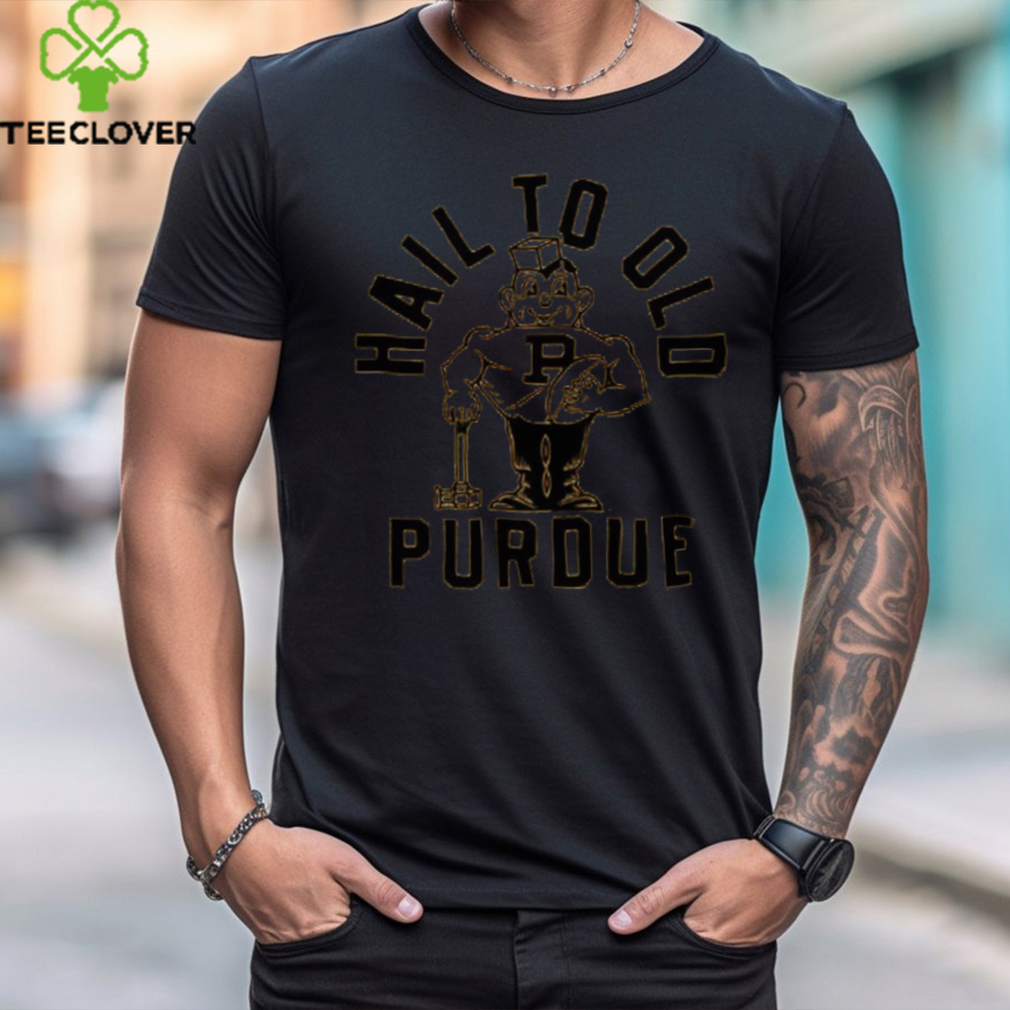 Hail To Old Purdue Boilermakers Football T Shirt Hail To Old Purdue Boilermakers Football T Shirt