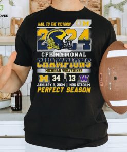Hail To The Victors 2024 CFP National Champions Michigan Wolverines 34 13 Washington Perfect Season Shirt