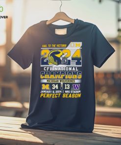 Hail To The Victors 2024 CFP National Champions Michigan Wolverines 34 13 Washington Perfect Season Shirt