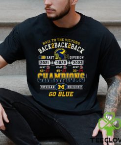 Hail To The Victors Back To Back To Back 2021 2022 2023 Champions Michigan Wolverines T Shirt