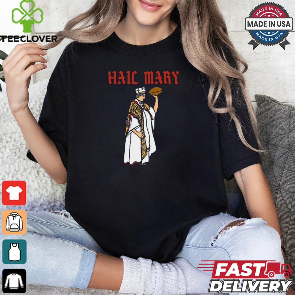 Hail mary American Football hail mary pass shirt Hail mary American Football hail mary pass shirt