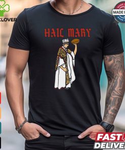Hail mary American Football hail mary pass shirt