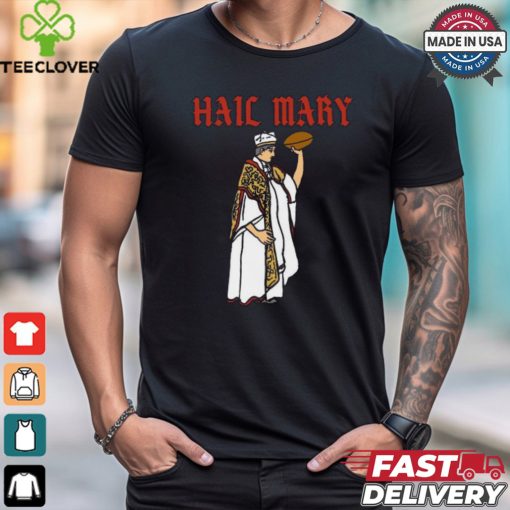 Hail mary American Football hail mary pass shirt