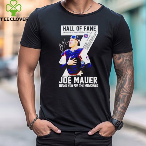 Hall Of Fame Joe Mauer Minnesota Twins 2004 2018 Signature Thank You For The Memories Unisex T Shirt