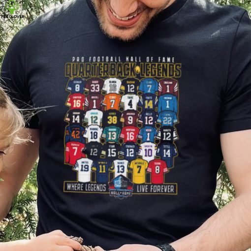 Hall of fame quarterback legends shirt
