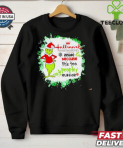Hallmark Christmas Movies inside because it’s too peopley outside Grinch 24 shirt