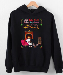 Hallmark Let’s Bake Stuff Drink Cocoa And Watch Christmas Movies T Shirt