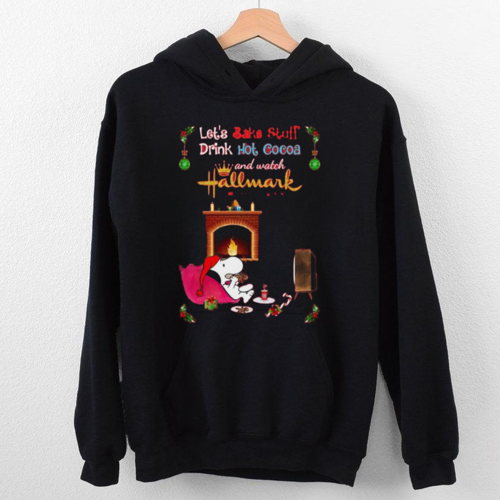Hallmark Let’s Bake Stuff Drink Cocoa And Watch Christmas Movies T Shirt Hallmark Let’s Bake Stuff Drink Cocoa And Watch Christmas Movies T Shirt