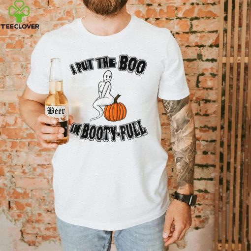 Halloween 2022 I put the Boo in Booty Full Ghost T Shirt 5