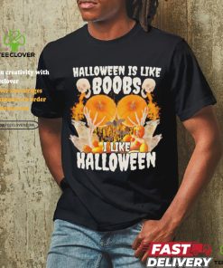 Halloween Is Like Boobs I Like Halloween Retro Shirt