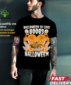 Halloween Is Like Boobs I Like Halloween Retro Shirt