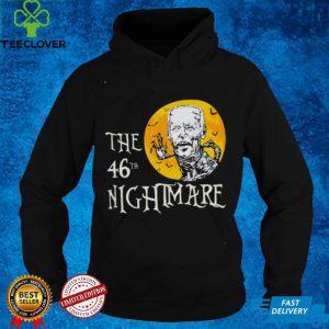 Halloween Joe Biden the 46th nightmare hoodie, sweater, longsleeve, shirt v-neck, t-shirt