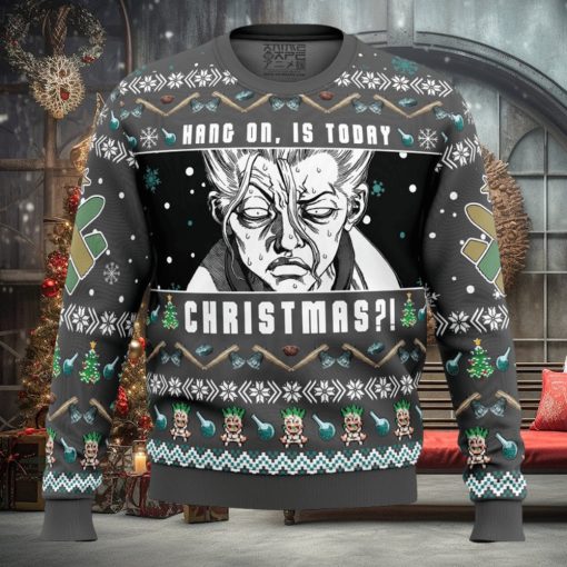 Hang On, Is Today Christmas Dr. Stone Ugly Christmas Sweater