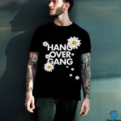 Hang Over Gang Official Merch Store Hang Over Gang “Daisy” hoodie, sweater, longsleeve, shirt v-neck, t-shirt