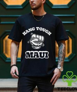 Hang Tough Maui T Shirt 2 Hang Tough Maui T Shirt