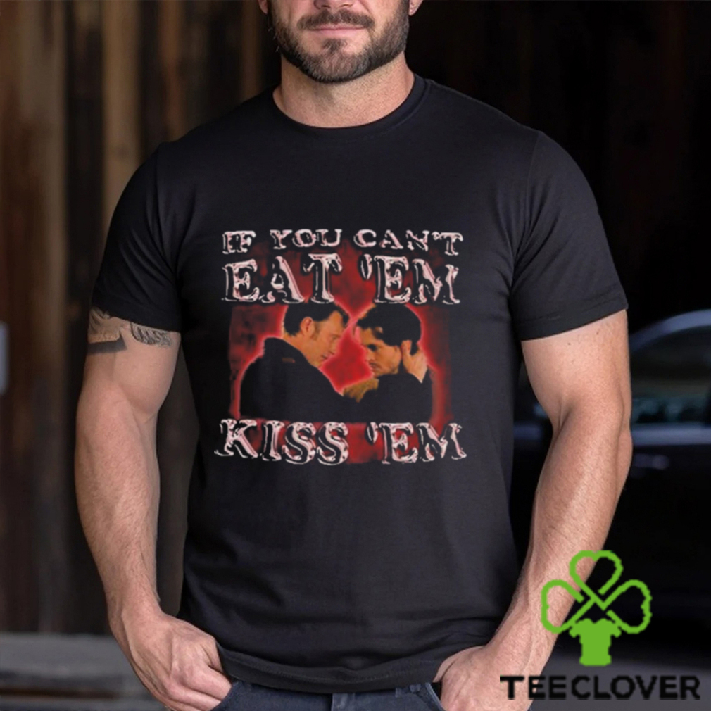Hannibal Lecter If You Can’t Eat ‘Em Kiss ‘Em Shirt Hannibal Lecter If You Can’t Eat ‘Em Kiss ‘Em Shirt