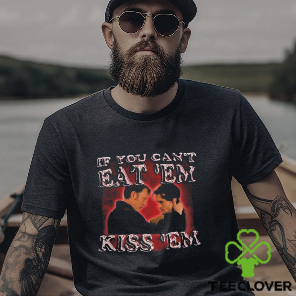 Hannibal Lecter If You Can’t Eat ‘Em Kiss ‘Em Shirt Hannibal Lecter If You Can’t Eat ‘Em Kiss ‘Em Shirt