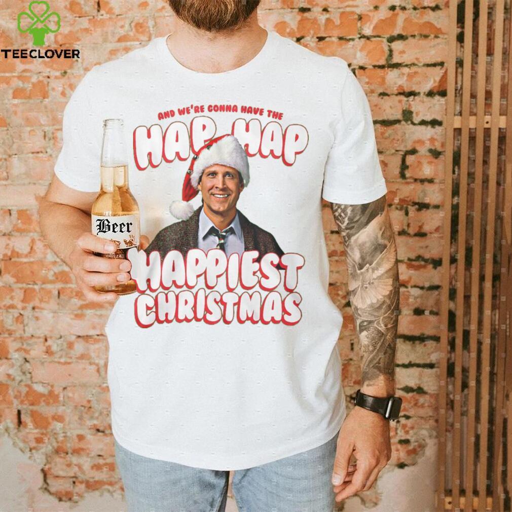 Hap Hap Happiest Christmas Vacation T Shirt Hap Hap Happiest Christmas Vacation T Shirt