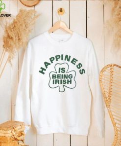 Happiness Is Being Irish Shirt