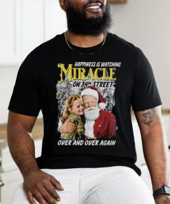Happiness Is Watching Miracle On 34th Street Over And Over Again Santa Claus Christmas Shirt 2 Happiness Is Watching Miracle On 34th Street Over And Over Again Santa Claus Christmas Shirt