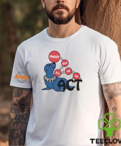 Happy But It’s All An Act By Renaissance Man Shirt