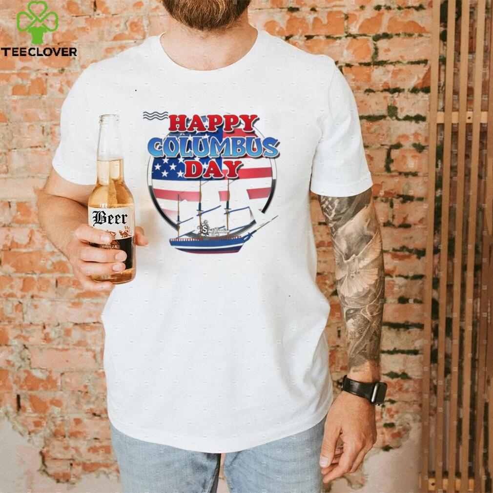 Happy Columbus Day T Shirt 2022 Happy Columbus Day T Shirt 2022