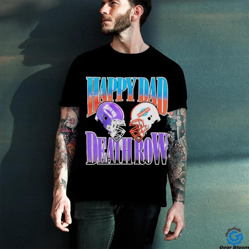 Happy Dad X Death Row Football shirt Happy Dad X Death Row Football shirt