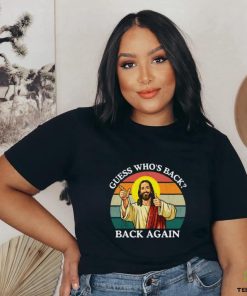 Happy Easter Jesus Christ Guess Who’s Back Back Again T shirt