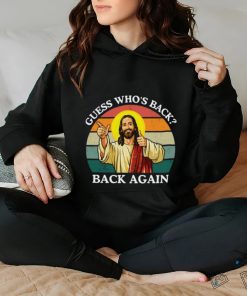 Happy Easter Jesus Christ Guess Who’s Back Back Again T hoodie, sweater, longsleeve, shirt v-neck, t-shirt