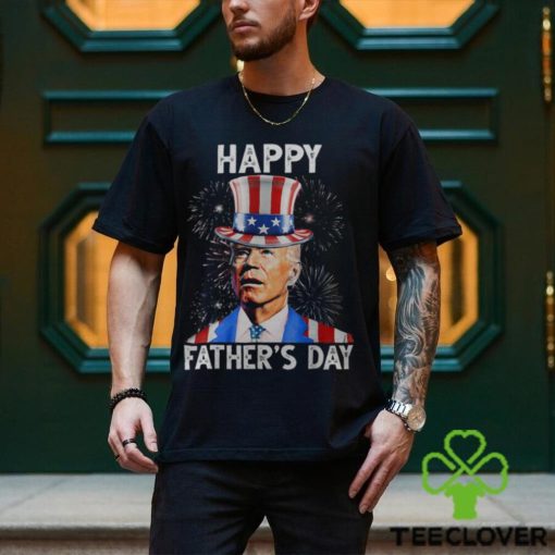 Happy Father's Day Joe Biden Firework Patriotic 4Th Of July Men's T hoodie, sweater, longsleeve, shirt v-neck, t-shirt