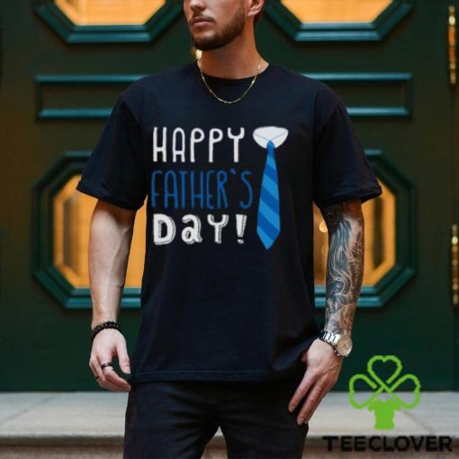 Happy Father’s Day T Shirt