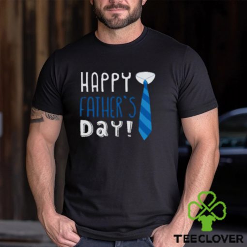 Happy Father’s Day T Shirt