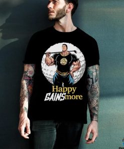 Happy Gains More Tee Shirt