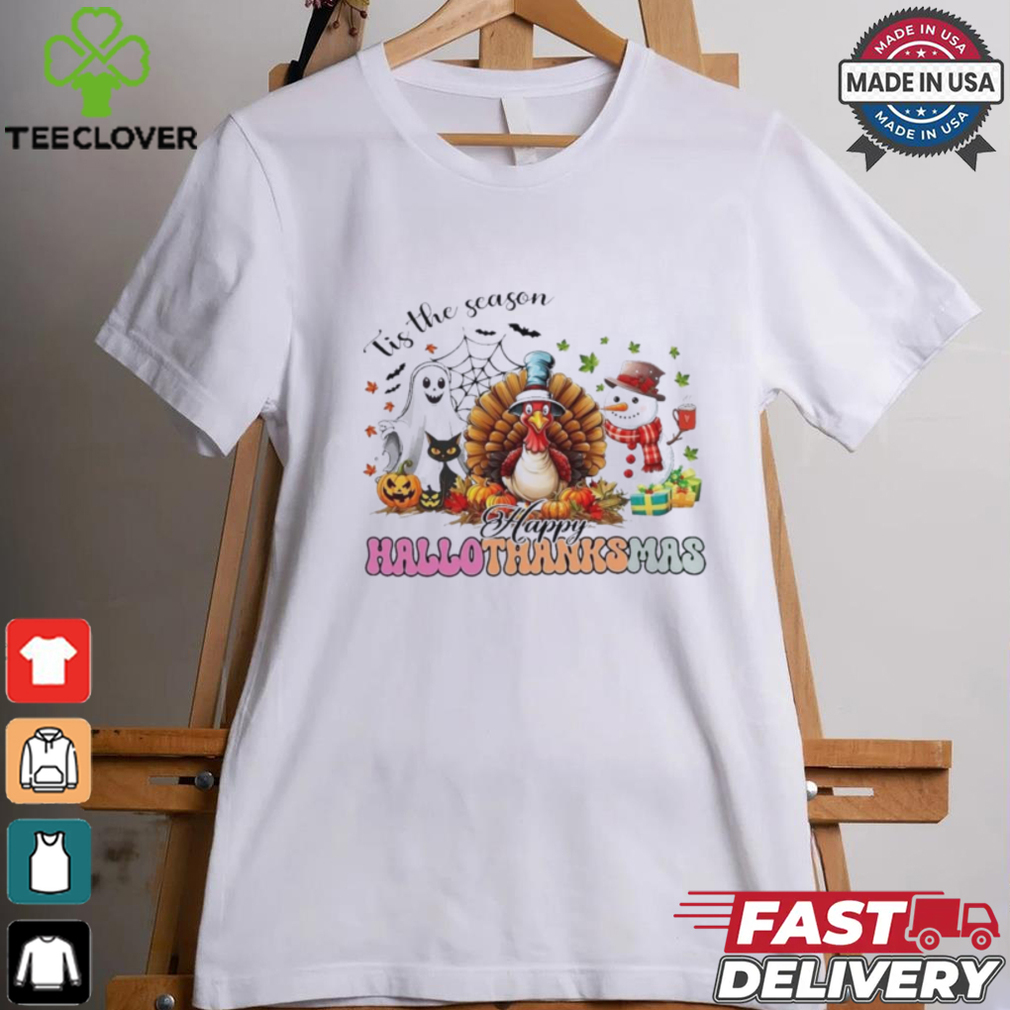 Happy Hallothanksmas Funny Halloween Thanksgiving Christmas Shirt Happy Hallothanksmas Funny Halloween Thanksgiving Christmas Shirt