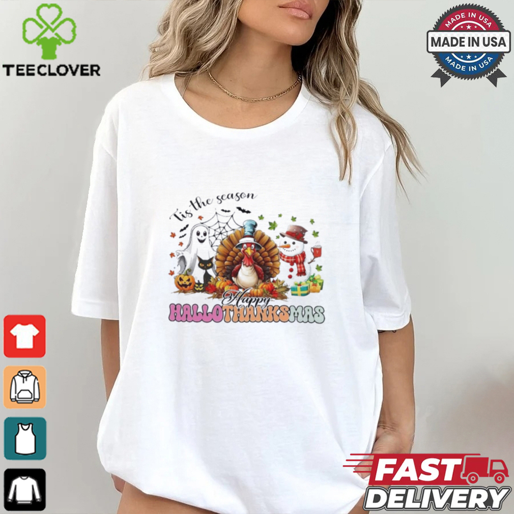 Happy Hallothanksmas Funny Halloween Thanksgiving Christmas Shirt Happy Hallothanksmas Funny Halloween Thanksgiving Christmas Shirt