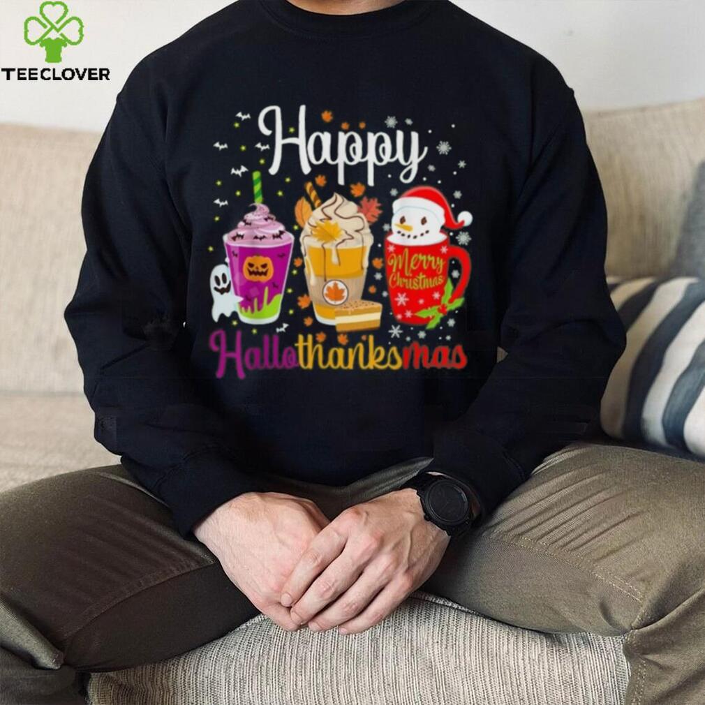 Happy Hallothanksmas Shirt Drinks Halloween Thanksgiving Christmas T Shirt Happy Hallothanksmas Shirt Drinks Halloween Thanksgiving Christmas T Shirt