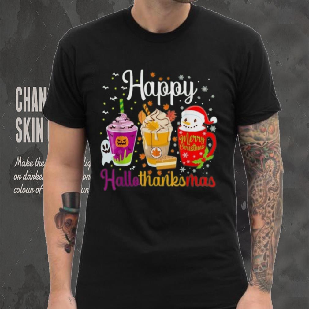 Happy Hallothanksmas Shirt Drinks Halloween Thanksgiving Christmas T Shirt Happy Hallothanksmas Shirt Drinks Halloween Thanksgiving Christmas T Shirt