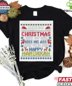 Happy Hanukkah Kiss My Ass His Ass Your Ass Merry Christmas T Shirt